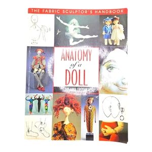 Anatomy of a Doll, The Fabric Sculptor's Handbook by Susanna Oroyan